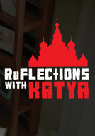 Ruflections with Katya (Ruflections with Katya)