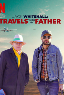 Jack Whitehall: Travels with My Father (3ª Temporada) - Poster / Capa / Cartaz - Oficial 2
