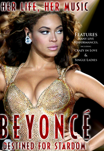 Beyoncé: Destined for Stardom (Beyoncé: Destined for Stardom)