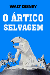 O Ártico selvagem - Poster / Capa / Cartaz - Oficial 1