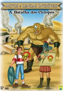 Mitos e Lendas Incríveis - A Batalha dos Ciclopes (Wondrous Myths & Legends:The Battle of the Cyclops)
