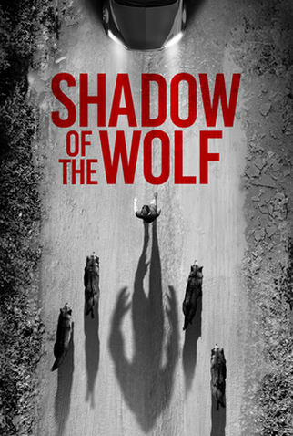 Poster 1 de Filme Shadow of the Wolf (2018)