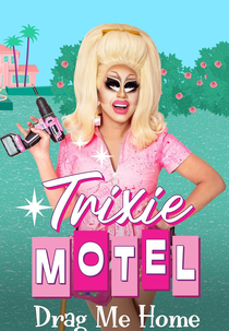 Trixie Motel: Drag Me Home (Trixie Motel: Drag Me Home)