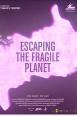 Escaping the Fragile Planet (Apodrasi apo ton Efthrafsto Planiti      2020     17 min)