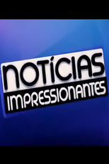 Notícias Impressionantes (Notícias Impressionantes)