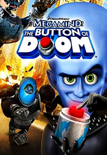 Megamente: O Botão da Destruição (Megamind: The Button of Doom)