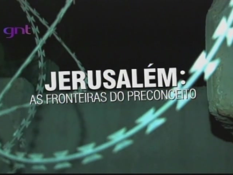 Foto 1 de Jerusalém: As Fronteiras do Preconceito