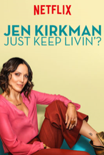 Jen Kirkman: Just Keep Livin'? - Poster / Capa / Cartaz - Oficial 1