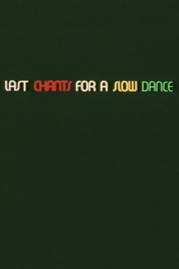  de Filme Last Chants For a Slow Dance (1977)