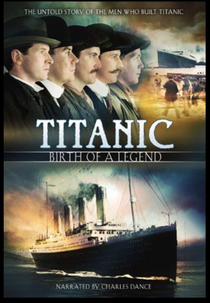 Titanic: Birth of a Legend (Titanic: Birth of a Legend)