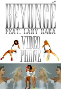 Beyoncé Feat. Lady Gaga: Video Phone (Beyoncé Feat. Lady Gaga: Video Phone)