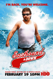 Eastbound & Down (3ª Temporada) - Poster / Capa / Cartaz - Oficial 1