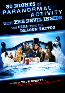 30 Noites de Atividade Paranormal com a Filha dos Homens que Não Amavam as Mulheres (30 Nights of Paranormal Activity with the Devil Inside the Girl with the Dragon Tattoo)