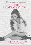 Ariana Grande: The Honeymoon Tour (Ariana Grande: The Honeymoon Tour)