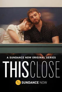 This Close (1ª Temporada) - Poster / Capa / Cartaz - Oficial 1
