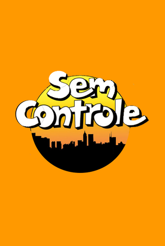 Poster 1 de Série Sem Controle (2007)