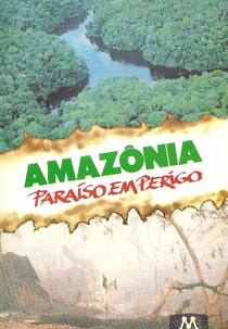 Amazônia - Paraíso em Perigo (Amazônia: Paraíso Em Perigo)
