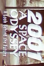 2001: A Space Odyssey - A Look Behind the Future (2001: A Space Odyssey - A Look Behind the Future)