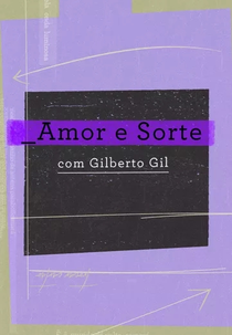 Amor e Sorte com Gilberto Gil (Amor e Sorte com Gilberto Gil)