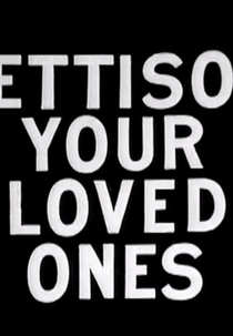 Jettison Your Loved Ones (Jettison Your Loved Ones)