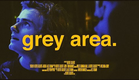 GREY AREA - film trailer (2014)