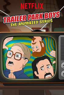 Trailer Park Boys: A Série Animada (1ª Temporada) - Poster / Capa / Cartaz - Oficial 1