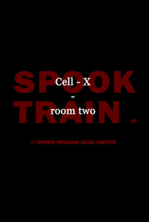 Spook Train: Room Two - Cell-X - Poster / Capa / Cartaz - Oficial 1
