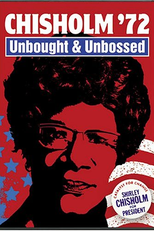 Chisholm '72: Unbought & Unbossed (Chisholm '72: Unbought & Unbossed)