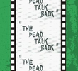 The Dead Talk Back