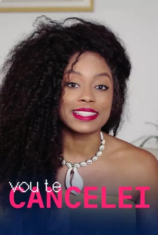 Poster 1 de Filme Vou Te Cancelei (2021)