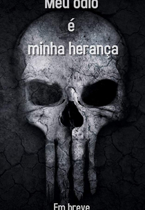 Meu ódio é minha herança (Meu ódio é minha herança)