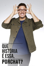 Que História é Essa, Porchat? (1ª Temporada) (Que História é Essa, Porchat? (1ª Temporada))