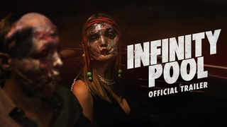 Trailer: INFINITY POOL - Official Trailer
