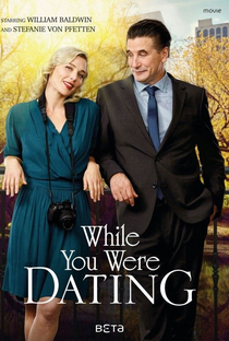 While You Were Dating - Poster / Capa / Cartaz - Oficial 2