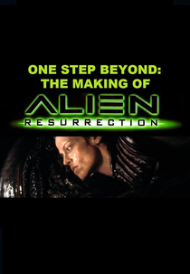 Um Passo Além: Fazendo Alien, A Ressurreição (One Step Beyond: The Making of 'Alien: Resurrection')