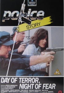 Dia de terror, noite de medo (Police Story: Day of Terror... Night of Fear )
