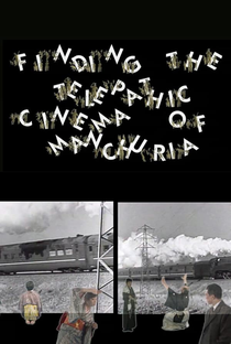 Finding The Telepathic Cinema of Manchuria - Poster / Capa / Cartaz - Oficial 1