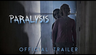 PARALYSIS Official Trailer