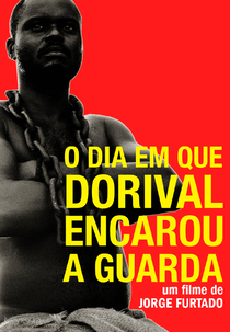 O Dia em que Dorival Encarou a Guarda (O Dia em que Dorival Encarou a Guarda)