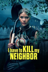 I Have to Kill My Neighbor (I Have to Kill My Neighbor)