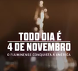 Todo Dia É 4 de Novembro - o Fluminense conquista a América
