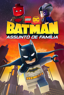 LEGO DC: Batman - Assunto de Família - Poster / Capa / Cartaz - Oficial 2