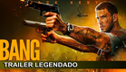 Bang 2025 Trailer Legendado