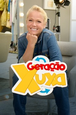 Geração Xuxa (1ª Temporada) (Geração Xuxa)
