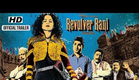 Revolver Rani - Official Trailer | Kangana Ranaut, Vir Das