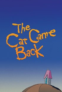 The Cat Came Back - Poster / Capa / Cartaz - Oficial 2