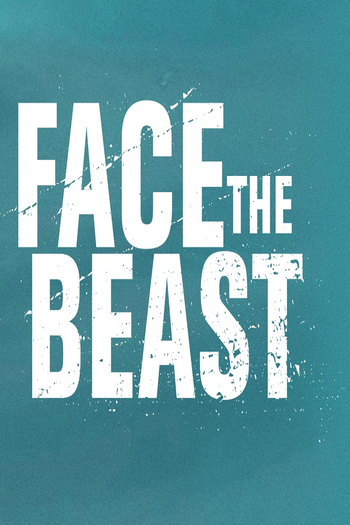 Poster de Franquia Face the Beast (2019)