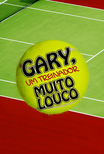 Bolas Fora: Gary o Treinador - Poster / Capa / Cartaz - Oficial 2
