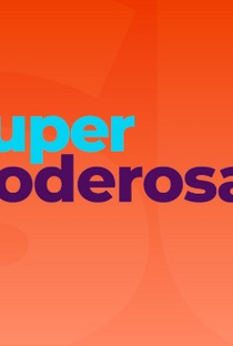 SuperPoderosas - Poster / Capa / Cartaz - Oficial 1