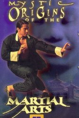 Mystic Origins of the Martial Arts (Mystic Origins of the Martial Arts)